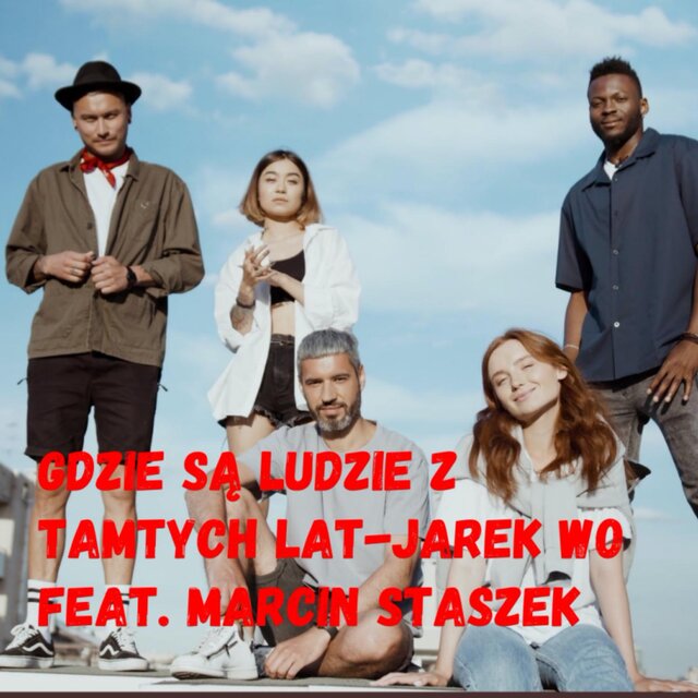 Gdzie są ludzie z tamtych lat