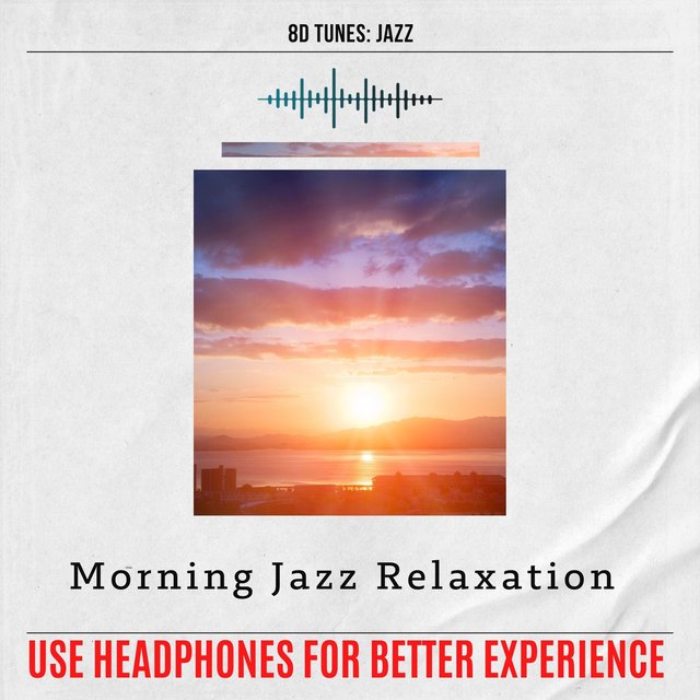 Morning Jazz Relaxation (Use Headphones for Better Experience)