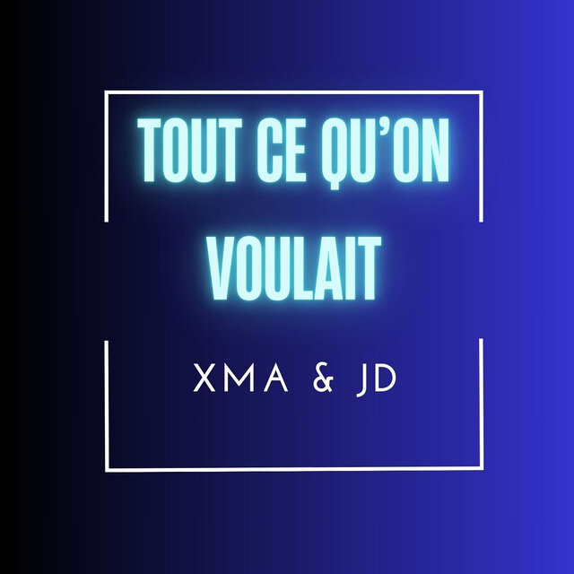 Tout Ce Qu'On Voulait