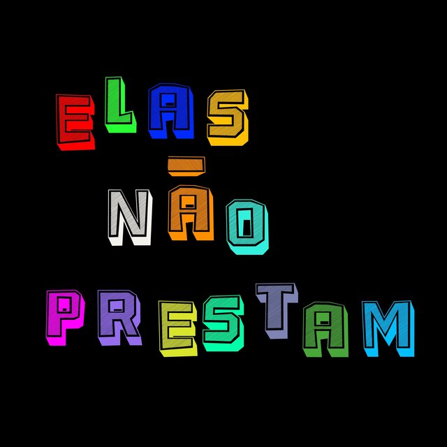 Cover art for album ELAS NÃO PRESTAM by Sinque vc sabe, REAL DO GUETTO
