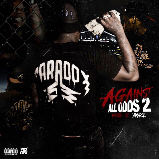 Against All Odds 2 (Wrld Is Yourz)