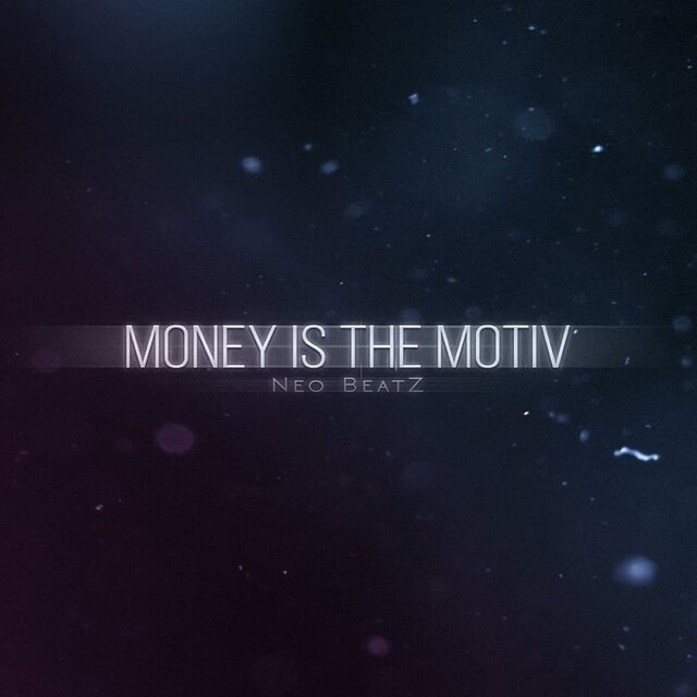 Money Is the Motive