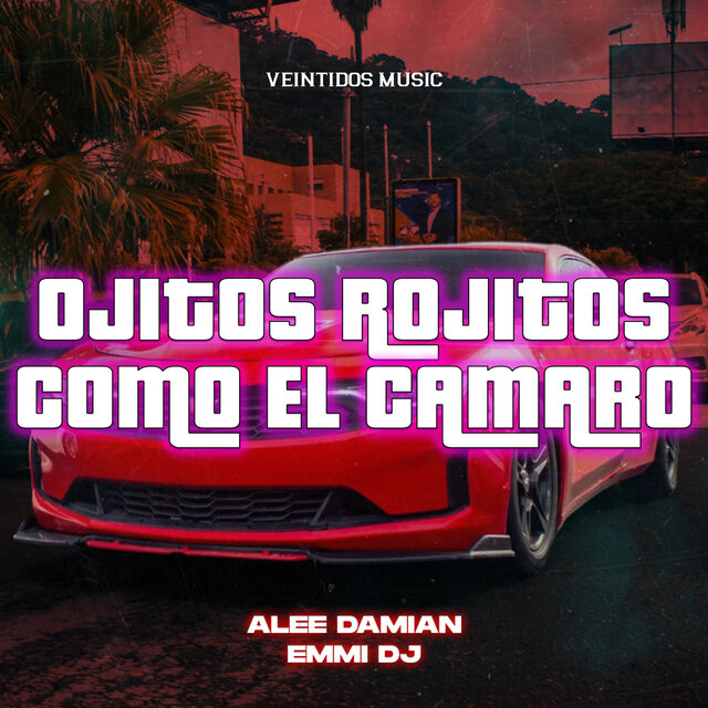Ojitos Rojitos Como el Camaro (Turreo Edit)