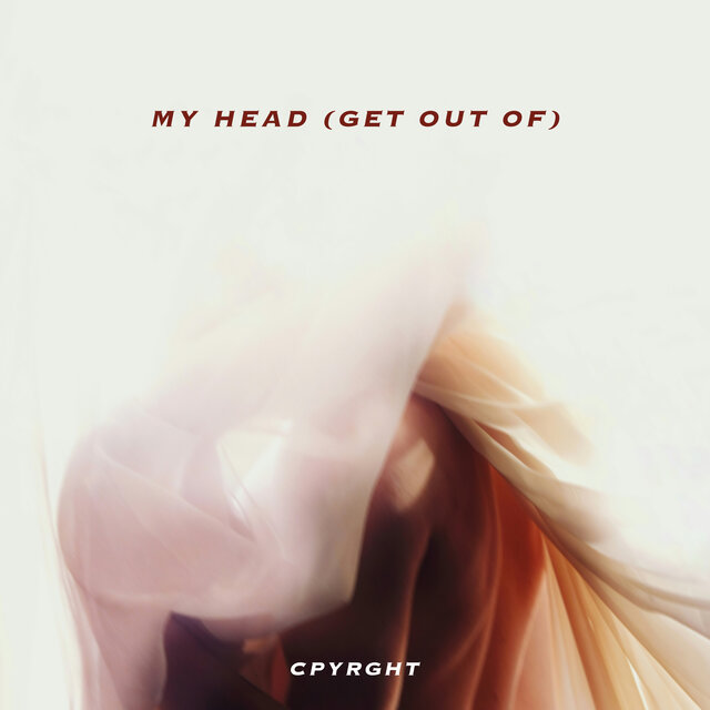 My Head (Get Out Of)