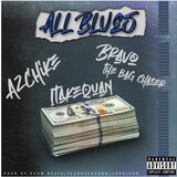 All Blues (feat. AzChike & Bravo the BagChaser)