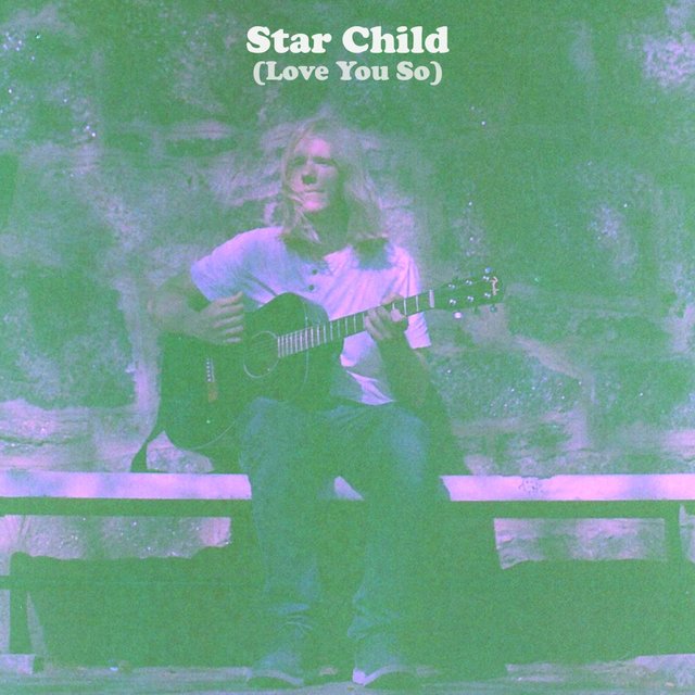 Star Child (Love You So)