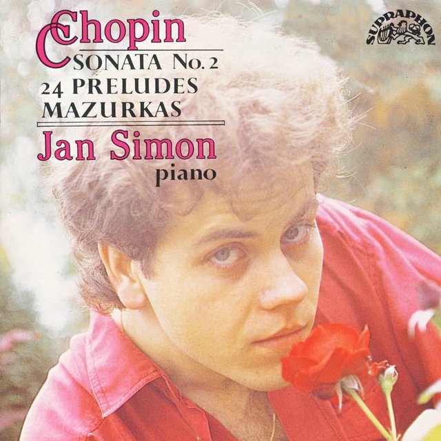 Chopin: Piano Sonata No. 2, Mazurkas, Preludes