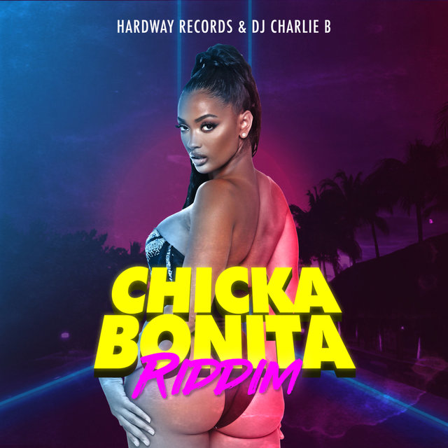 Chicka Bonita Riddim