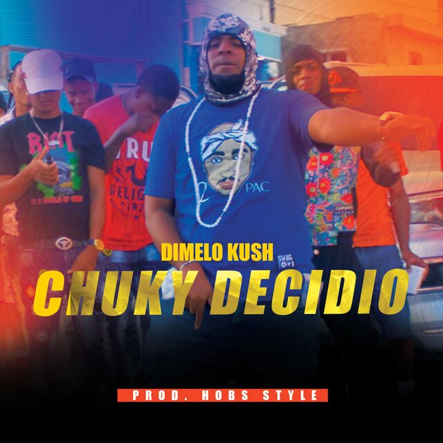 Chuky Decidio (feat. Dimelo Kush)