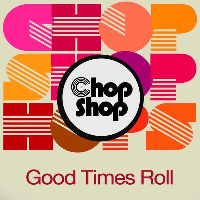 Good Times Roll