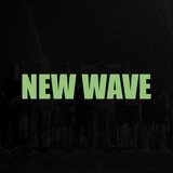 NEW WAVE