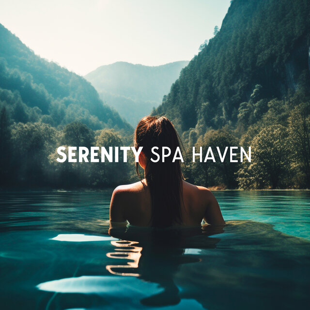 Serenity Spa Haven: Healing Music for Beauty & Wellness