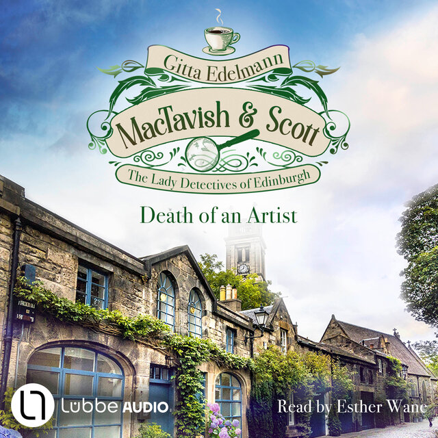 Death of an Artist - MacTavish & Scott - The Lady Detectives of Edinburgh, Episode 3 (Unabridged)