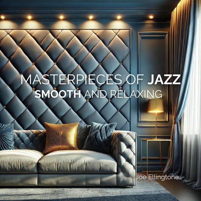 Masterpieces of Jazz (Essential Ballads for Smooth and Relaxing Moments)
