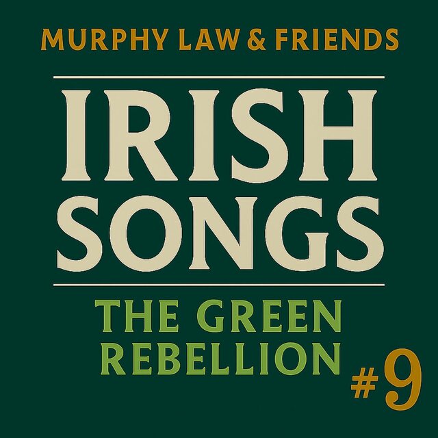 Irish Songs #9 (The Green Rebellion)