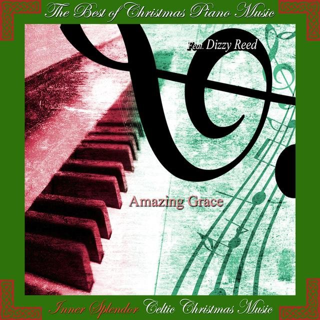 Amazing Grace: The Best of Christmas Piano Music Feat. Dizzy Reed