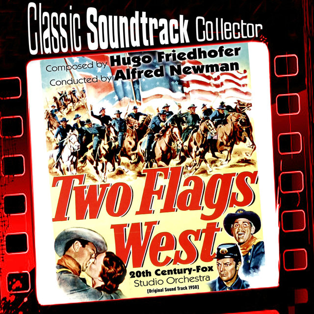 Two Flags West (Original Soundtrack) [1950]