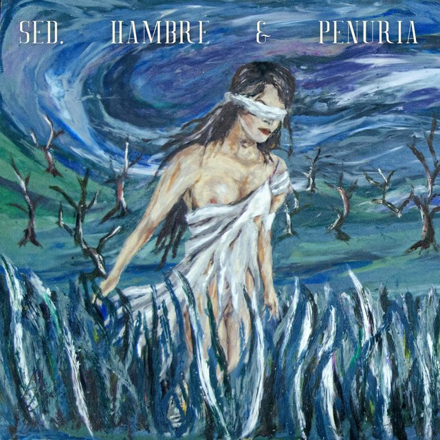 Sed, Hambre & Penuria