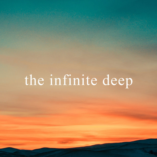 The Infinite Deep