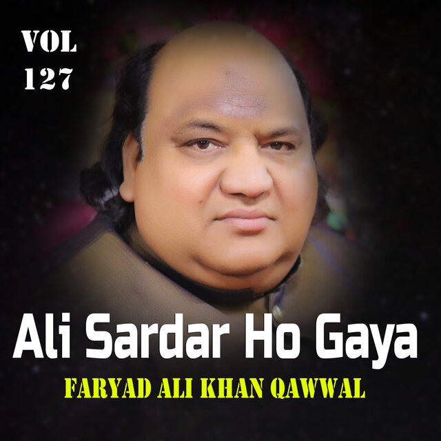 Ali Sardar Ho Gaya Vol 127