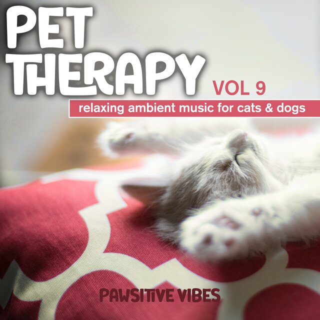 Pet Therapy, Vol. 9 - Relaxing Ambient Music for Cats & Dogs