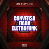 Conversa Fiada - Eletrofunk
