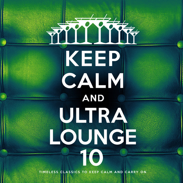 Keep Calm and Ultra Lounge 10
