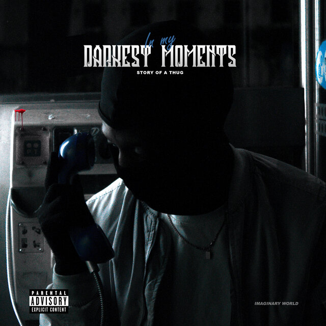 In My Darkest Moments : Story Of A Thug