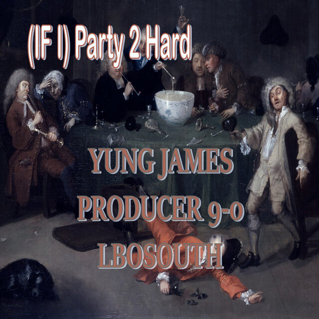 (If I) Party 2 Hard