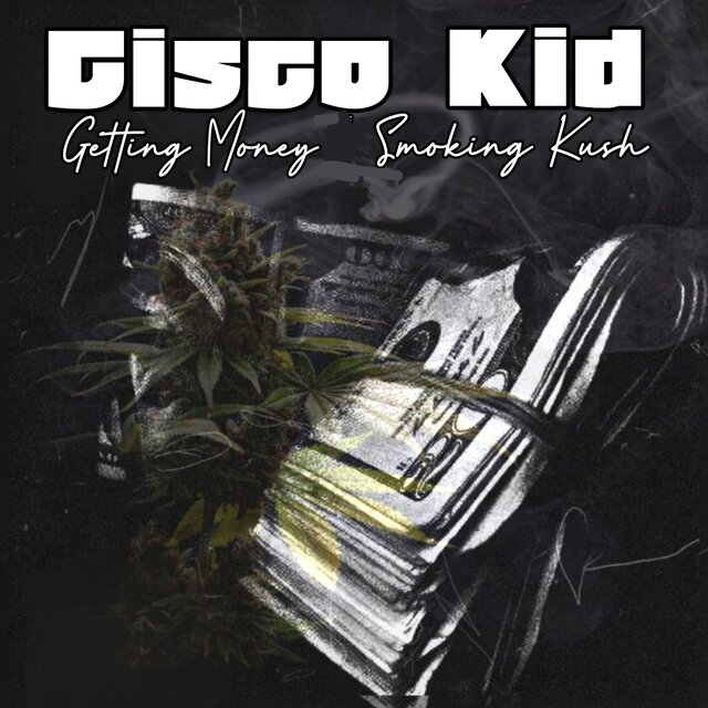 Getting Money Smoking Kush