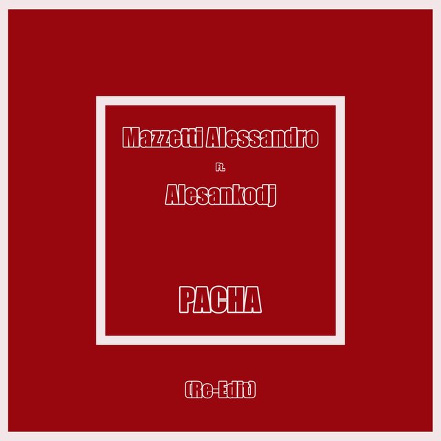Pacha (Re-Edit)