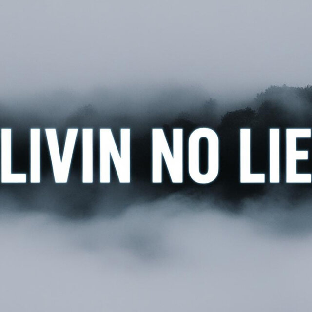 Livin No Lie