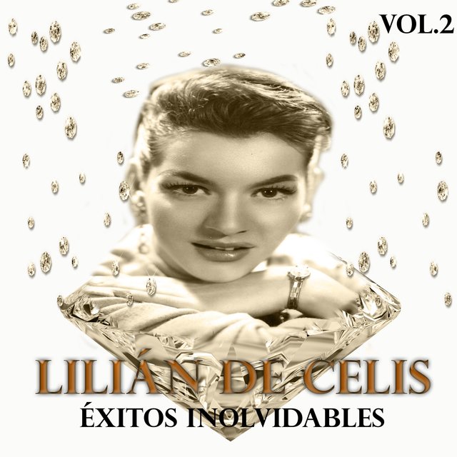 Lilián de Celis - Éxitos Inolvidables, Vol. 2