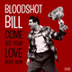 Cover art for album Come Get Your Love Right Now by Bloodshot Bill