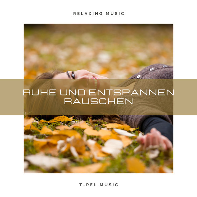 Ruhe und Entspannen Rauschen
