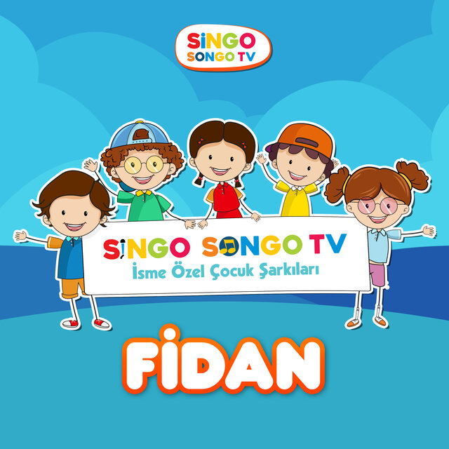 FİDAN'ın İsme Özel Çocuk Şarkıları