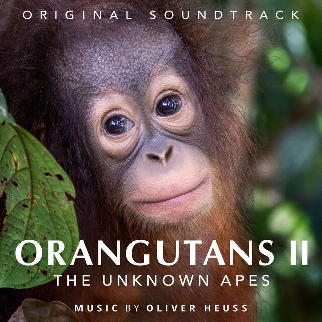 Orangutans II - The Unknown Apes (Original Motion Picture Soundtrack)