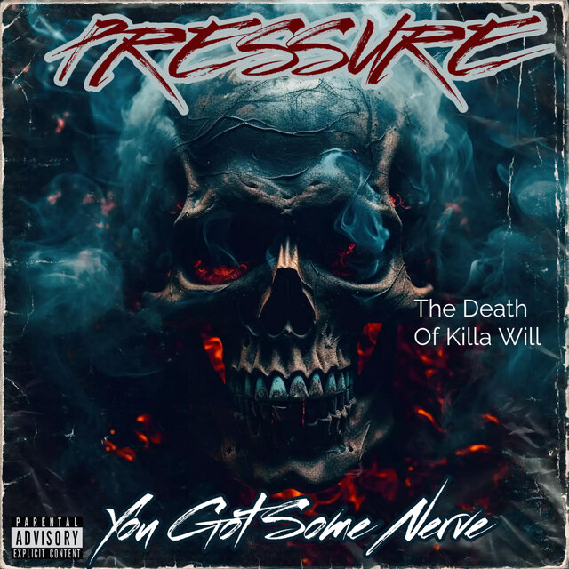 You Got Some Nerve (The Death Of Killa Will)