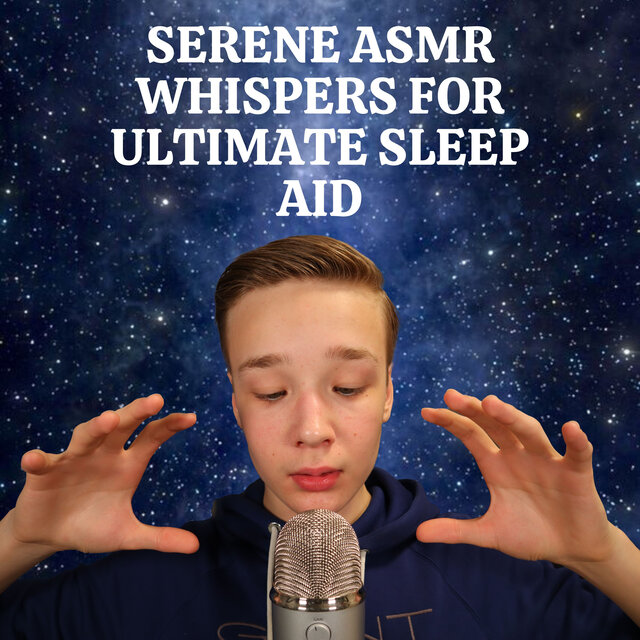 Serene ASMR Whispers for Ultimate Sleep Aid