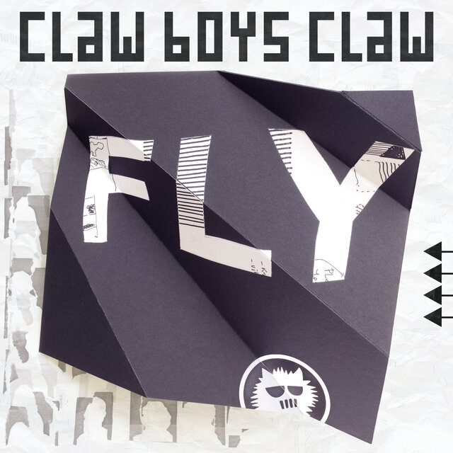 Cover art for album Fly by Claw Boys Claw