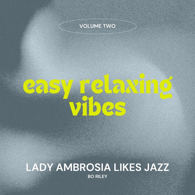 Easy Relaxing Jazz Vibes: Volume Two