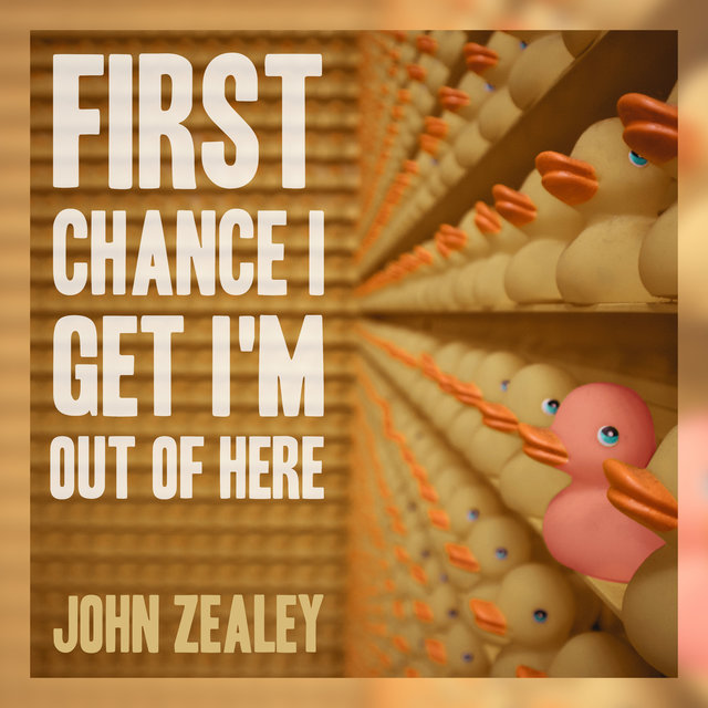 First Chance I Get I'm Out of Here (2022 Version)