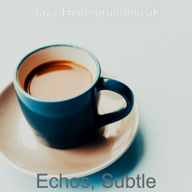 Echos, Subtle