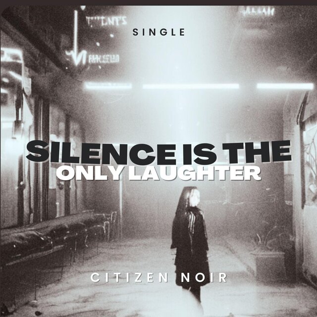Silence Is The Only Laughter (Single)