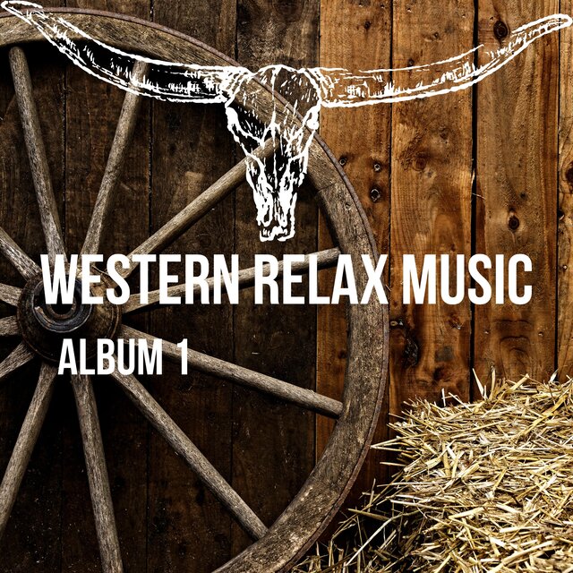 WESTERN RELAX MUSIC (ALBUM 1)
