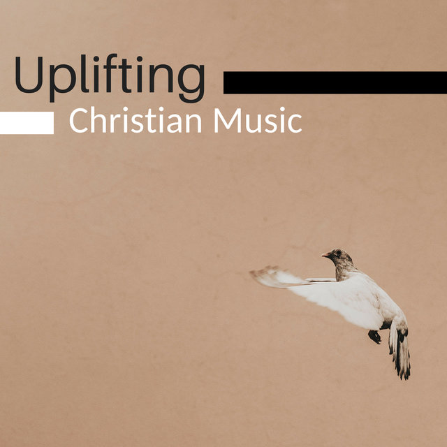 Uplifting Christian Music