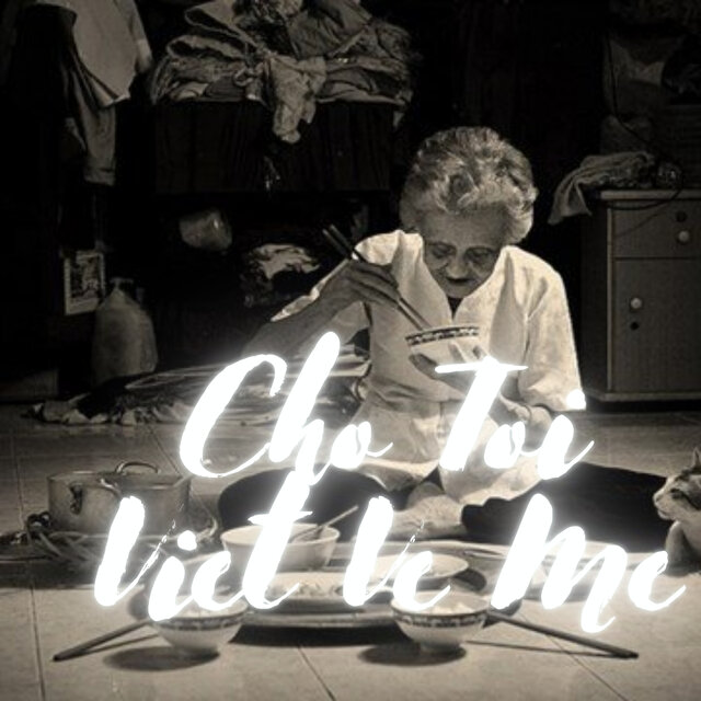 Cho Tôi Viết Về Mẹ