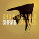 Cover art for album Show Us Your Canines by Shrag