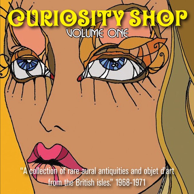 Curiosity Shop, Volume 1: A Collection of Rare Aural Antiquities and Objet D'art from the British Isles, 1968-1971