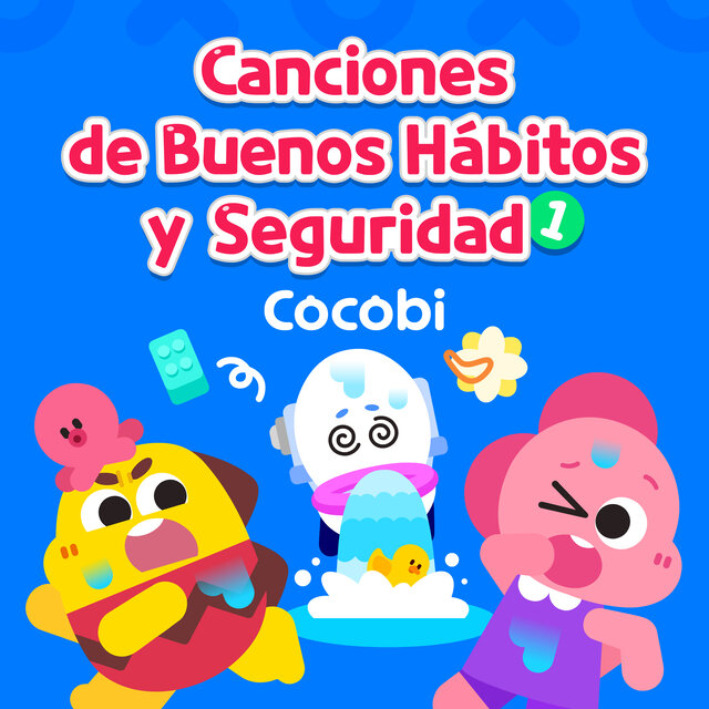 Canciones de Buenos Hábitos y Seguridad Cocobi 1
